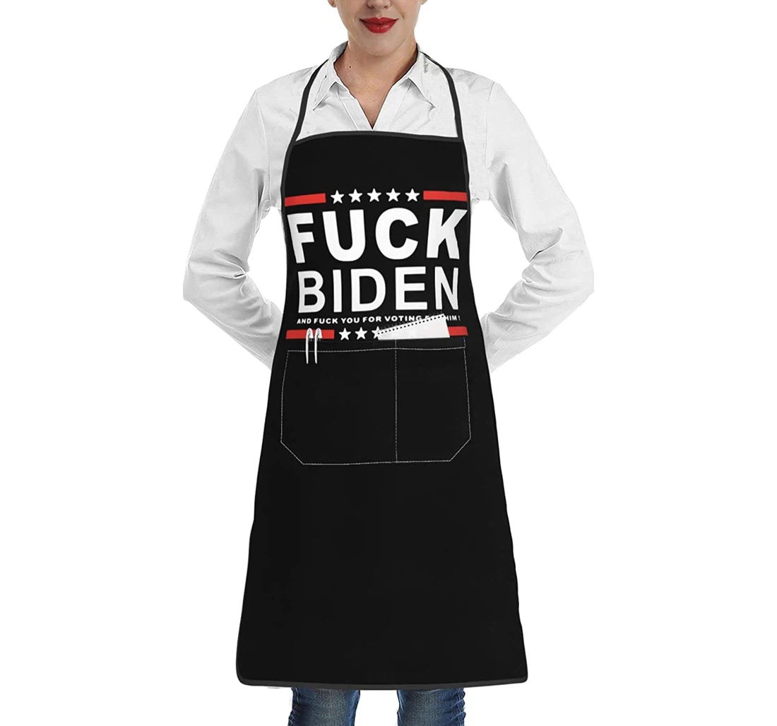 Fuck Biden And Fuck You Voting Him Apron