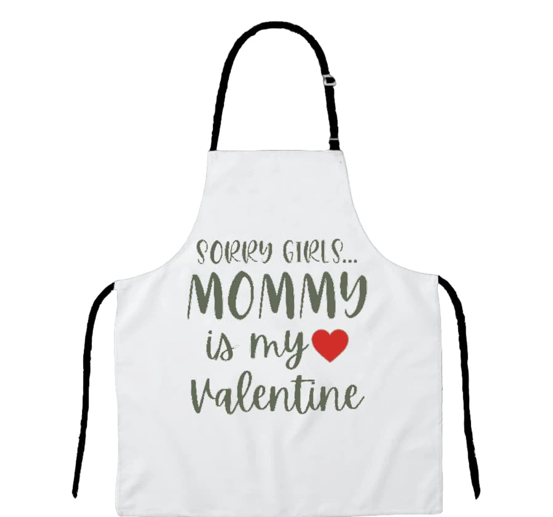 Sorry Girls Mommy Is My Valentine Mother's Day Gift Valentines Day Gift From Son To Mom Valentine Gift Mom Apron