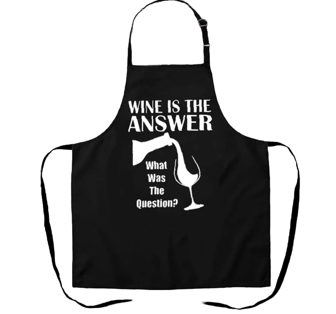 Wine Is The Answer And Funny Black Funny Apron