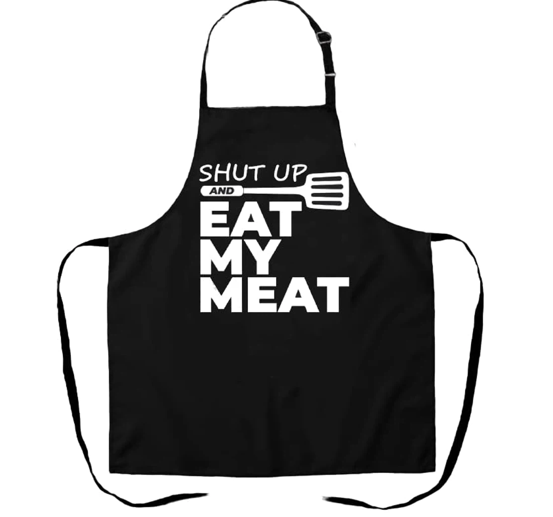 Eat My Meat Shut Up And Eat My Meat Funny Gift Dad Grill Gifts Him Fathers Day Dirty Dad Joke Apron