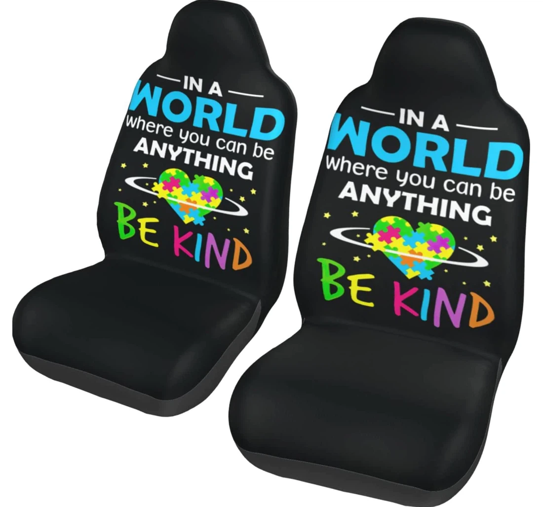 In A World Where You Can Be Anything Be Kind Universal Front Car Seat Cover