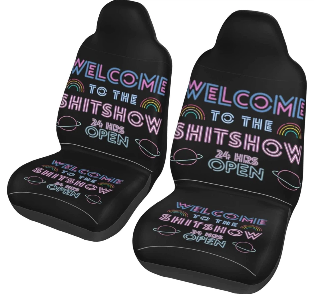 Welcome To The Shitshow Universal Front Car Seat Cover
