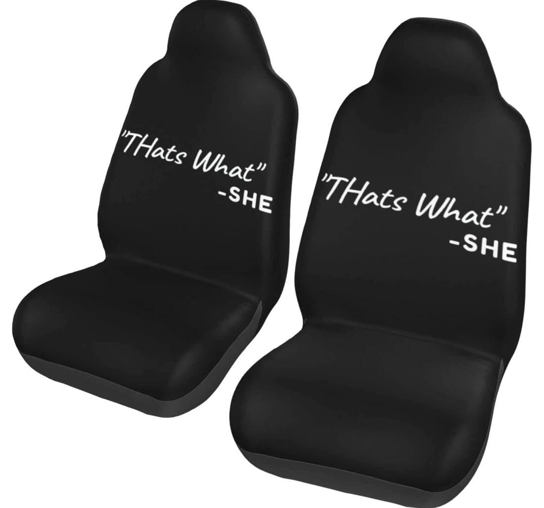 Thats What She Said Universal Front Car Seat Cover
