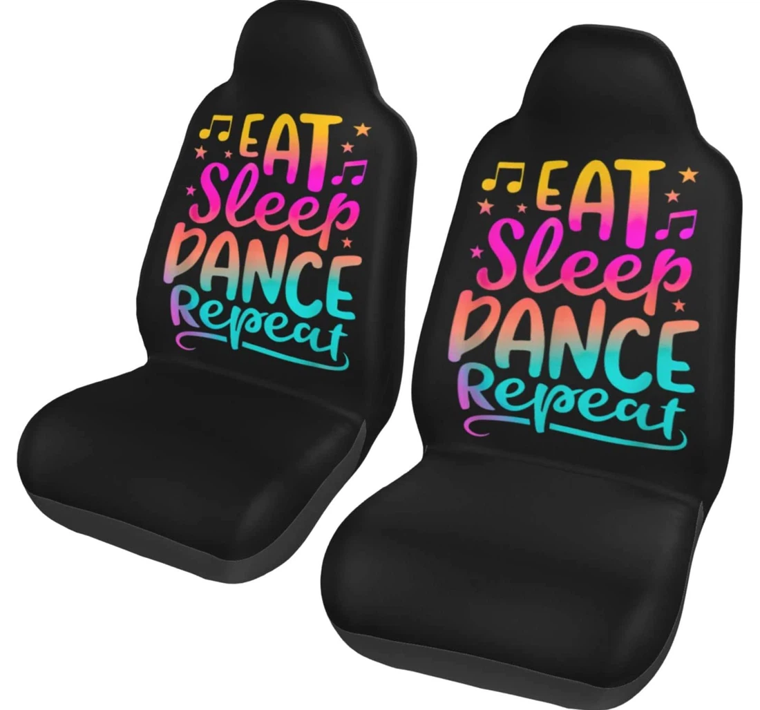 Eat Sleep Dance Repeat Universal Front Car Seat Cover