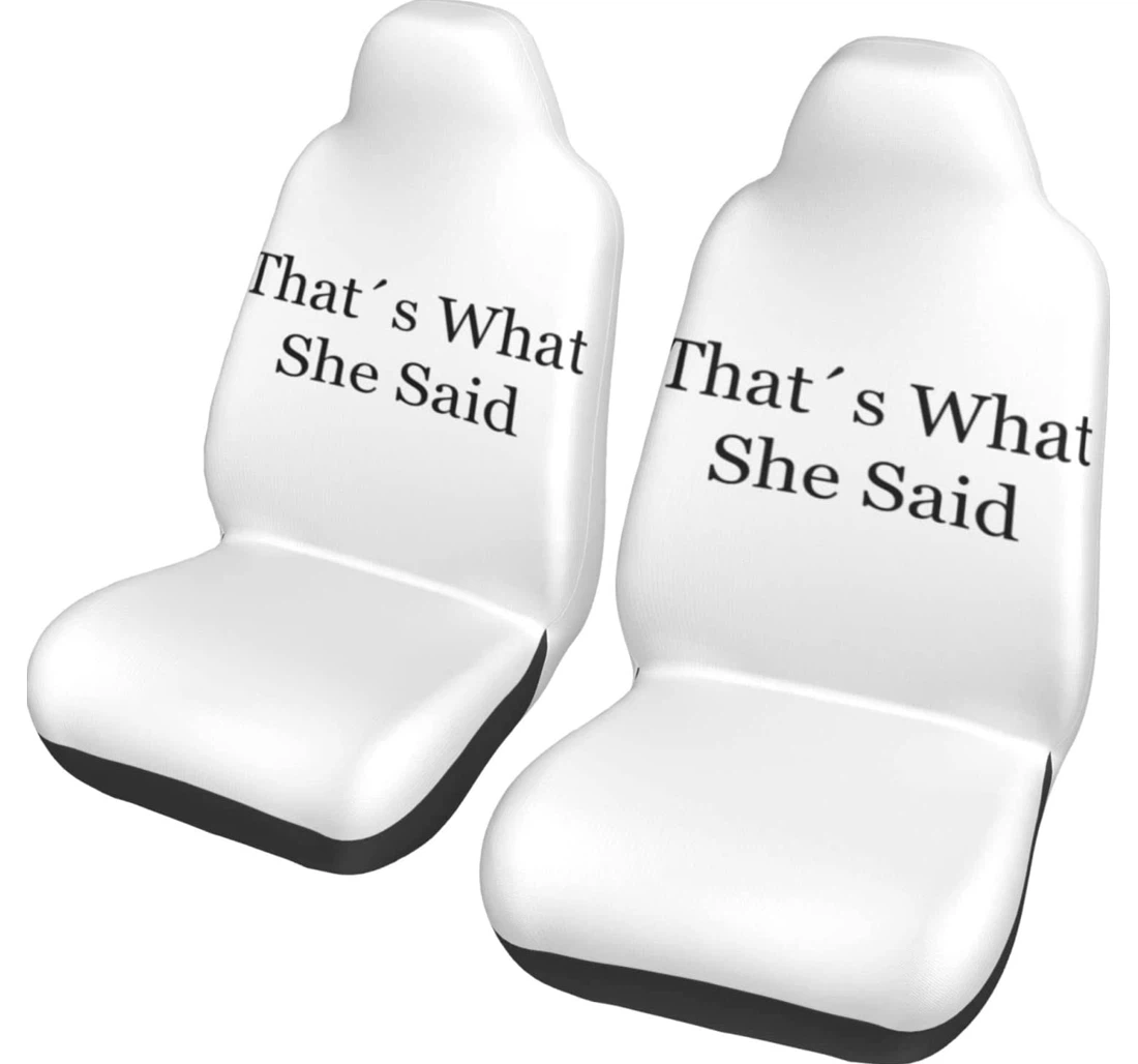 Thats What She Said Universal Front Car Seat Cover