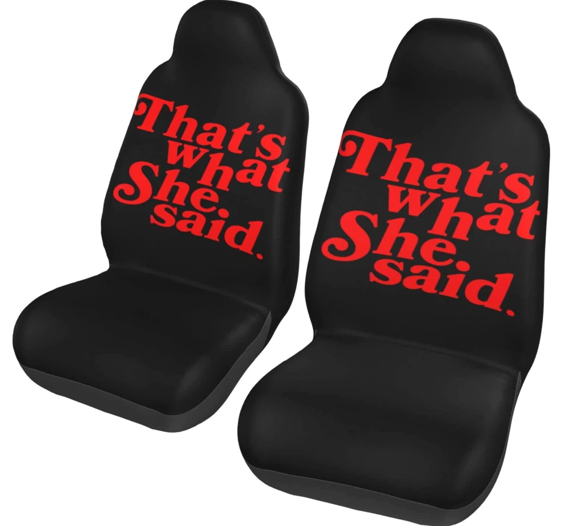 Thats What She Said Universal Front Car Seat Cover