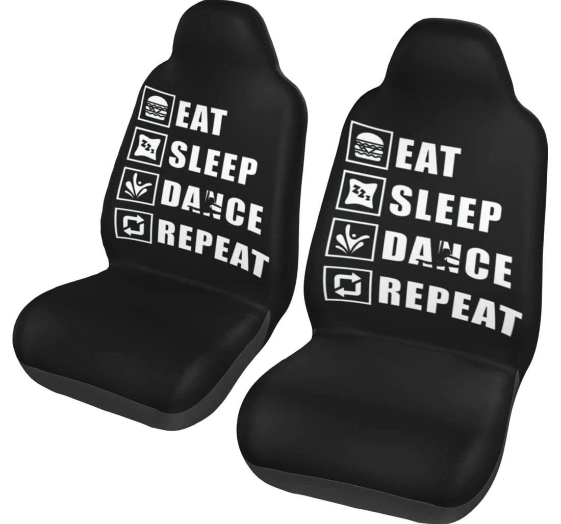 Eat Sleep Dance Repeat Universal Front Car Seat Cover