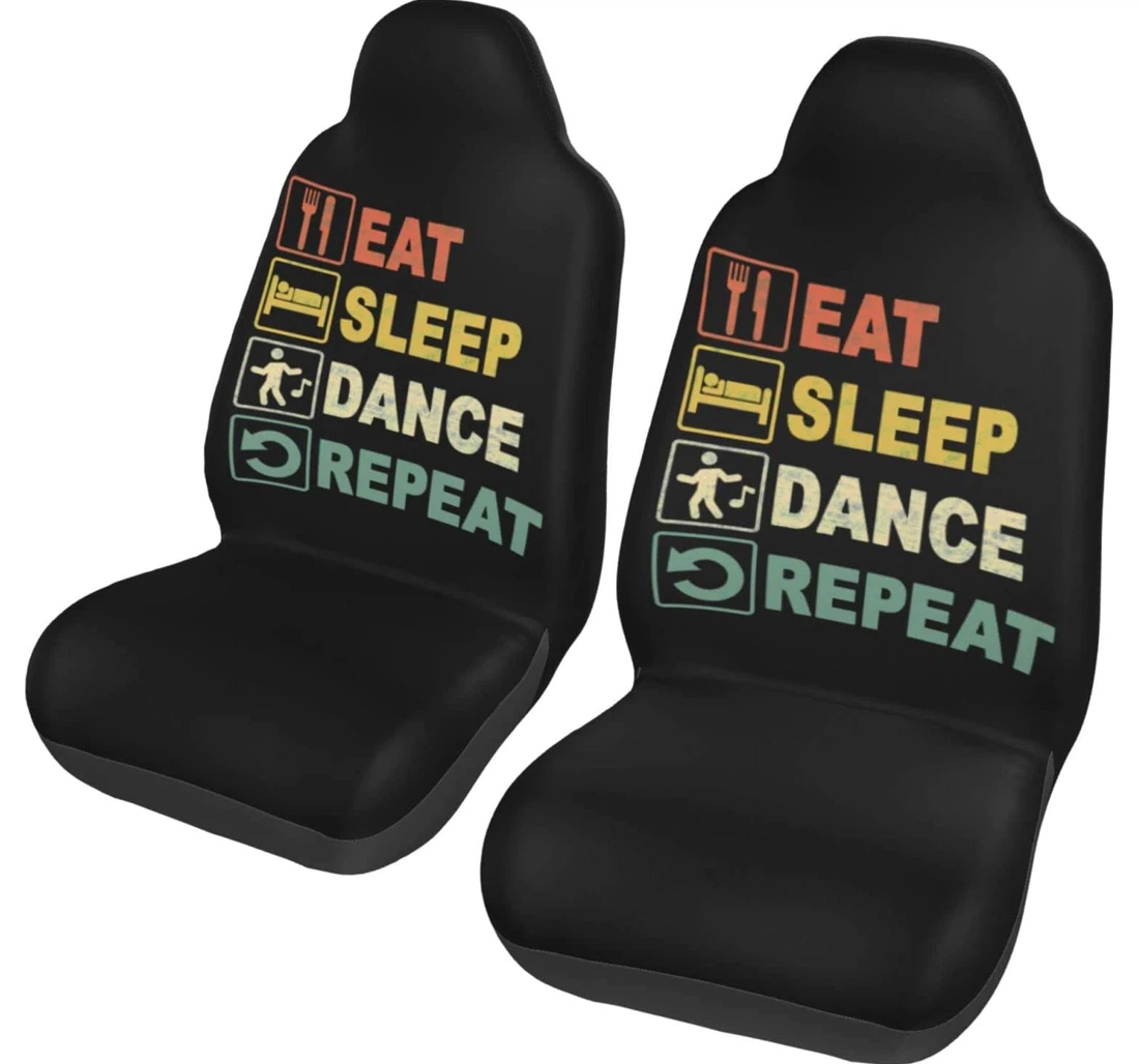 Eat Sleep Dance Repeat Universal Front Car Seat Cover
