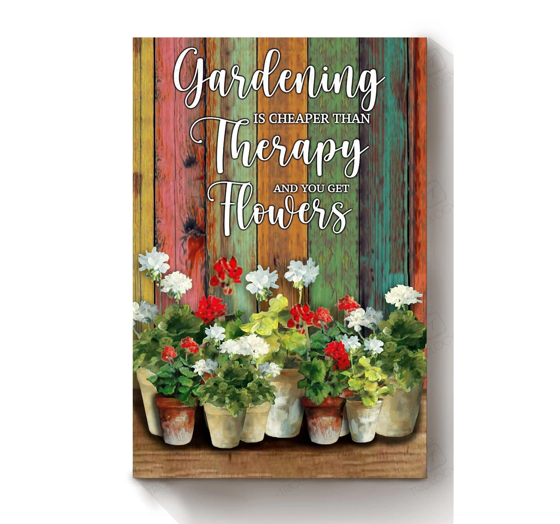 Poster, Canvas - Gardening Is Cheaper Than Therapy And You Get Floral Florist Flower Shop S Print Framed Wall Art