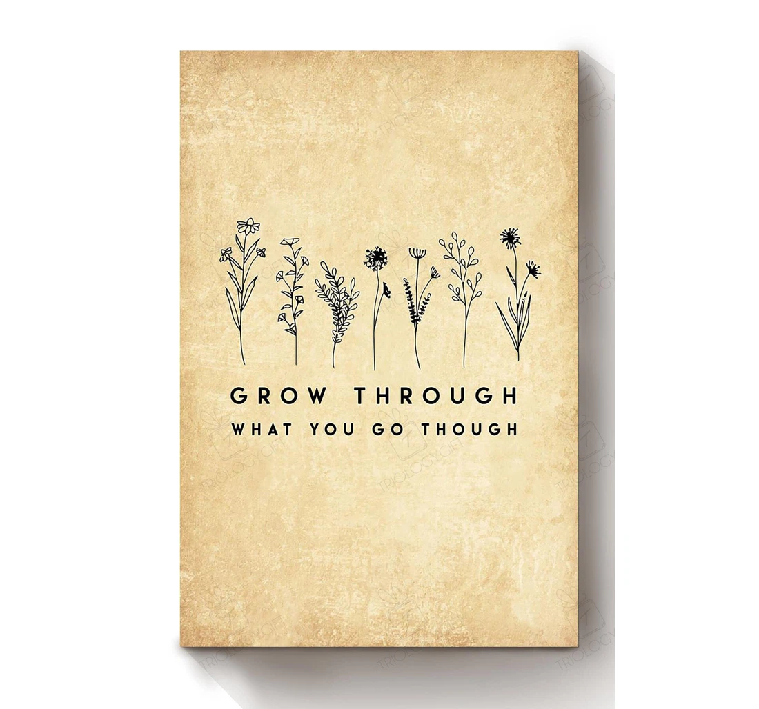 Poster, Canvas - Grow Through What You Go Through Floral Florist Flower Shop S Print Framed Wall Art