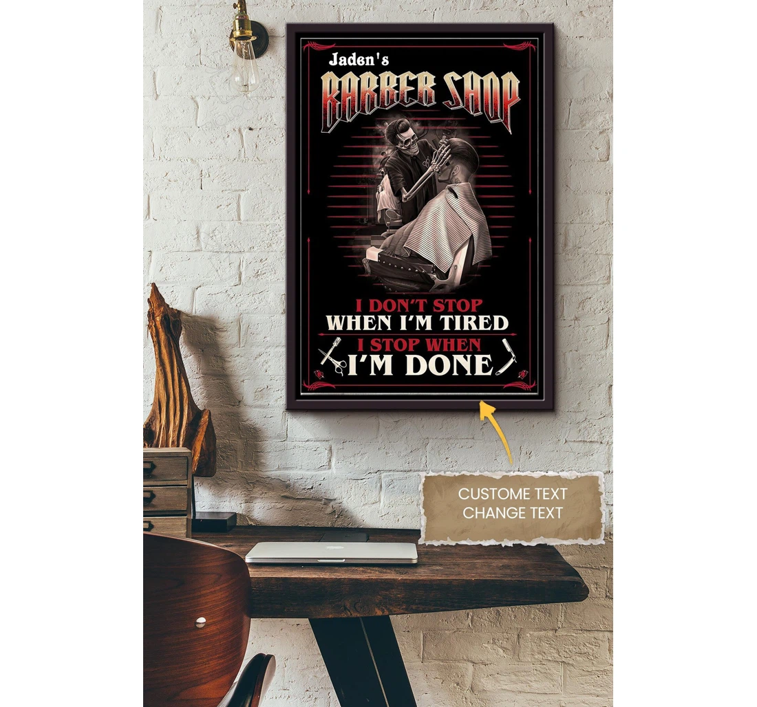 Poster, Canvas - Barber Shop I Dont Stop When I Tired I Stop When Im Done Personalized Barber Hairdresser Matte S Print Framed Wall Art