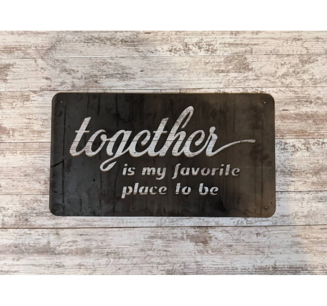 Personalized Metal Sign - Together Is My Favorite Place To Be Love Marriage Wedding Engagement Anniversary Christmas Valentine's Day MonoGram