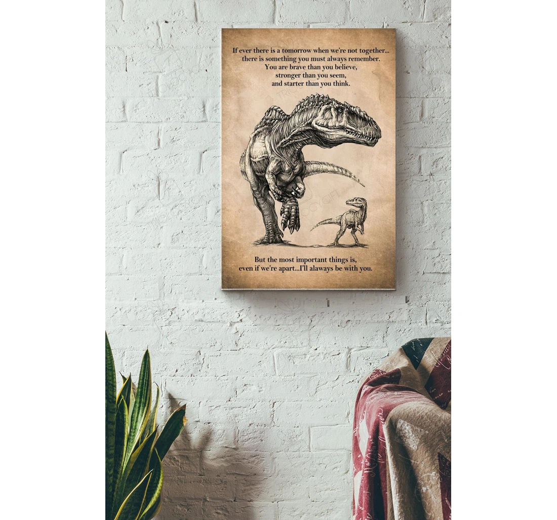 Poster, Canvas - Dinosaur Parents To Their Child Ill Always Be With You Father Mother Fathers Day Mothers Day Gallery Idea S Print Framed Wall Art