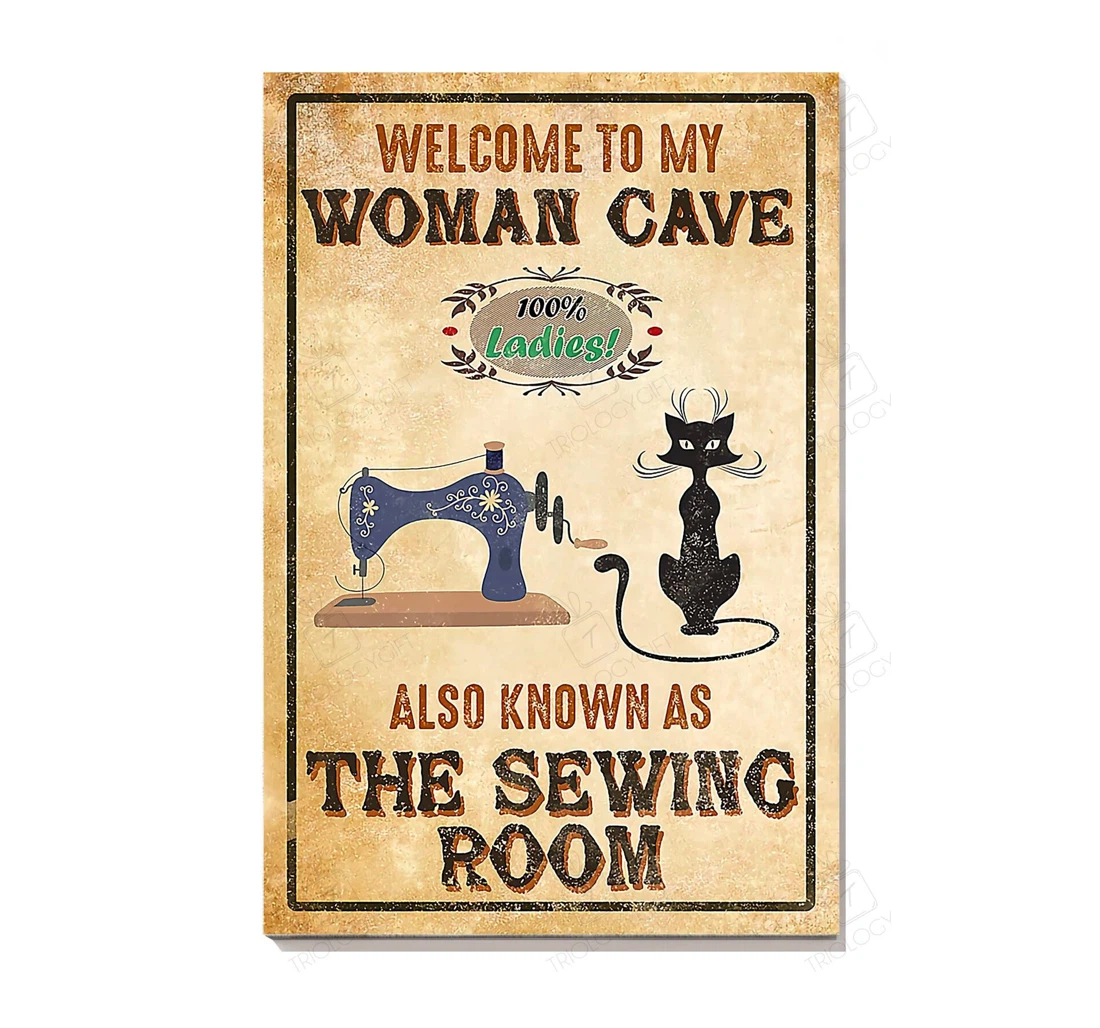 Poster, Canvas - Welcome To My Woman Cave Also Known As The Sewing Gallery Artfor Sewing Lover Tailor Shop Gallery Idea S Print Framed Wall Art