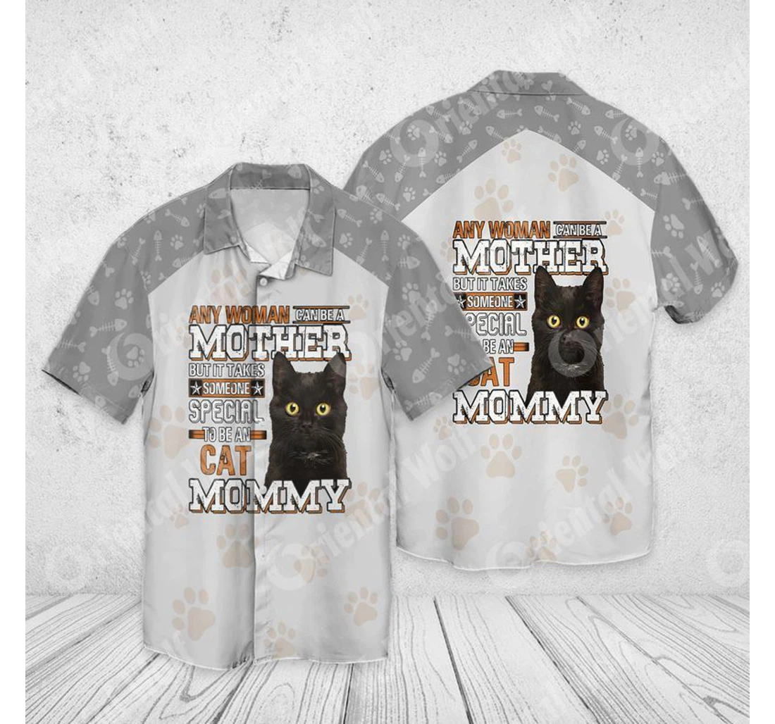 Personalized Cat Any Woman Can Be A Mother But It Takes Someone Special Be An Cat Mommy Hawaiian Shirt, Button Up Aloha Shirt For Men, Women