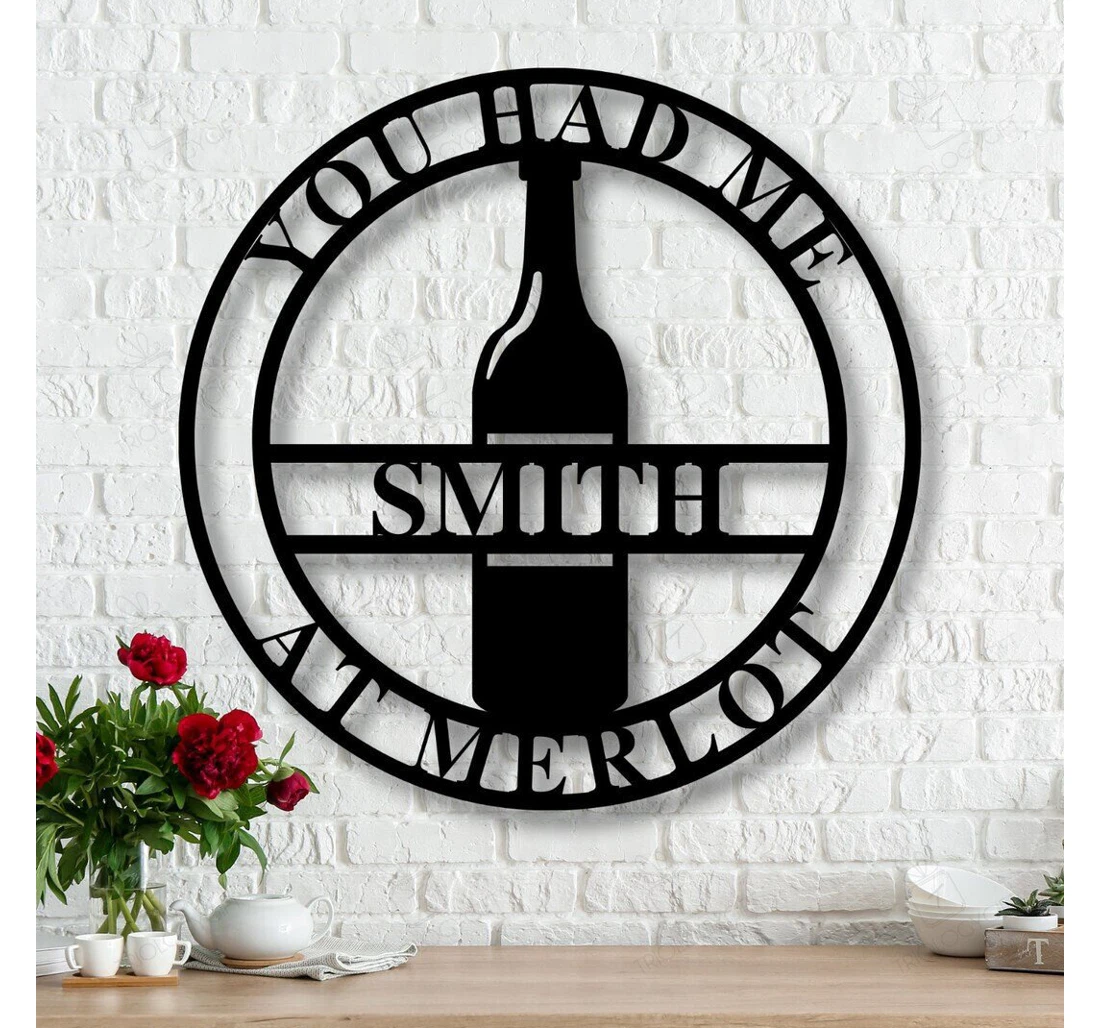 Personalized Metal Sign - Custom Wine Bottle Name Custom Merlot You Had Me At Merlot Mothers Day Wine Lover Personalized Name MonoGram