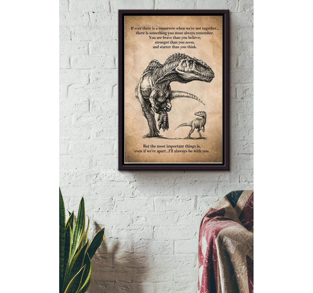 Poster, Canvas - Dinosaur Parents To Their Child Ill Always Be With You Father Mother Fathers Day Mothers Day Matte S Print Framed Wall Art