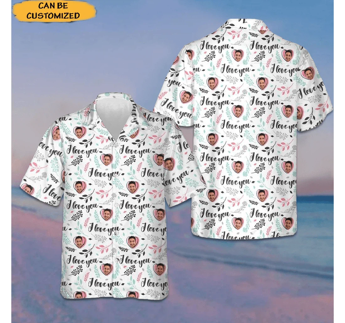 Personalized Custom Photo I Love You Your Face On A Valentine Gift Ideas Hawaiian Shirt, Button Up Aloha Shirt For Men, Women