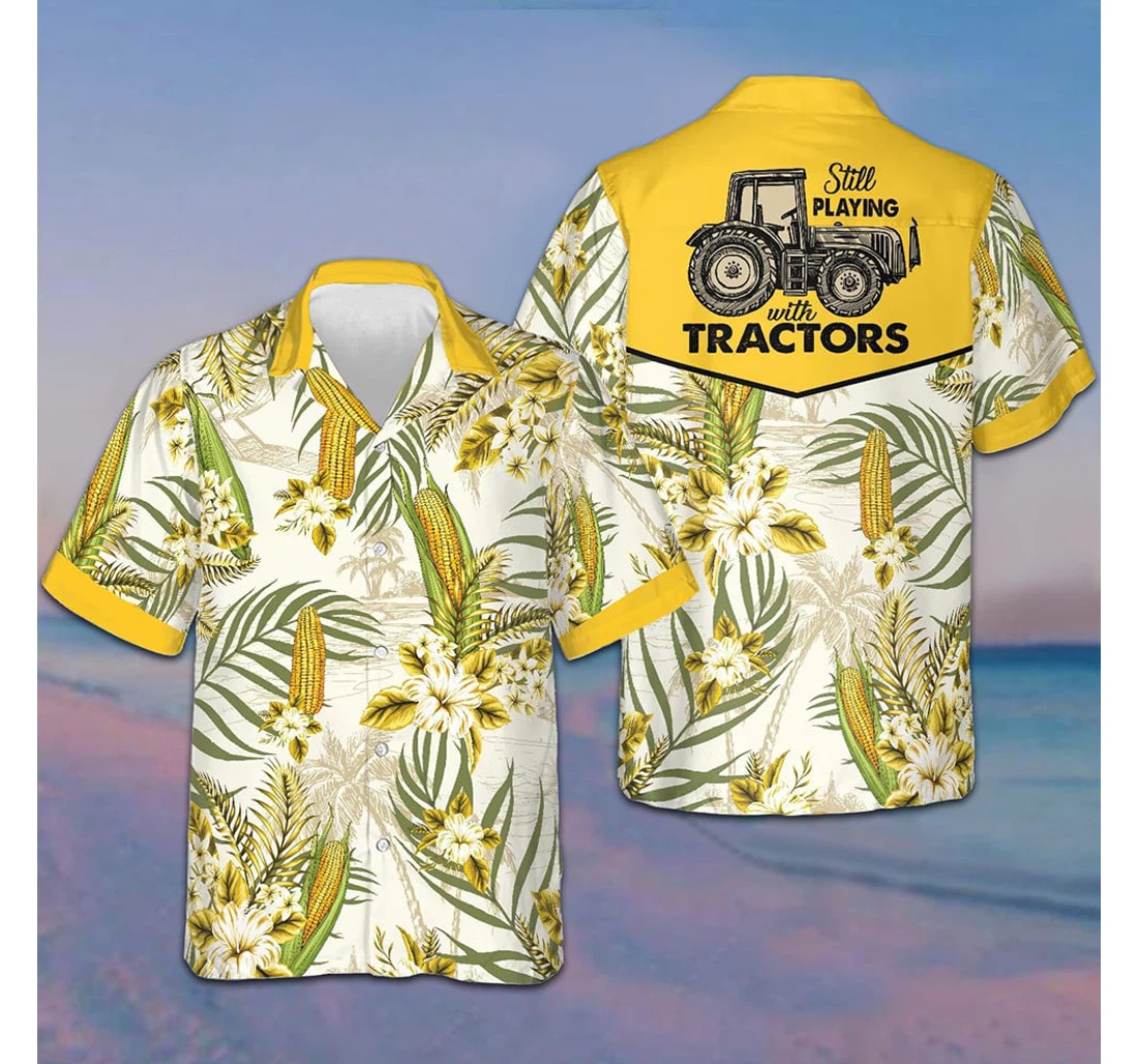 Personalized Still Play With Tractor Corn Gifts Farmers Hawaiian Shirt, Button Up Aloha Shirt For Men, Women