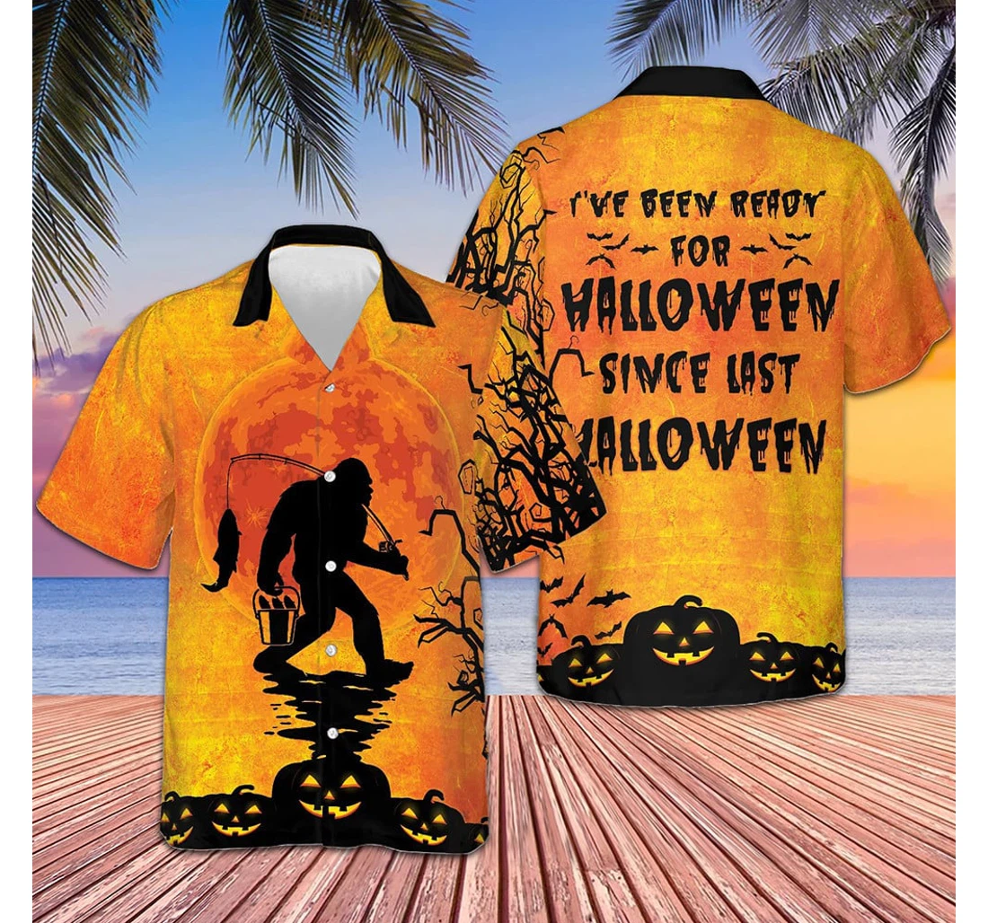 Personalized Bigfoot I've Been Ready Halloween Halloween Hawaiian Shirt, Button Up Aloha Shirt For Men, Women