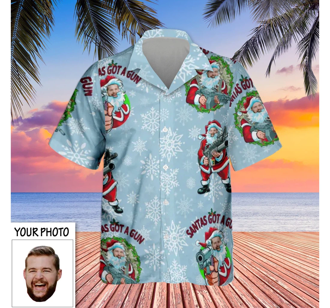 Personalized Custom With Pictures Santas Got A Gun Funny Christmas Gifts Hawaiian Shirt, Button Up Aloha Shirt For Men, Women