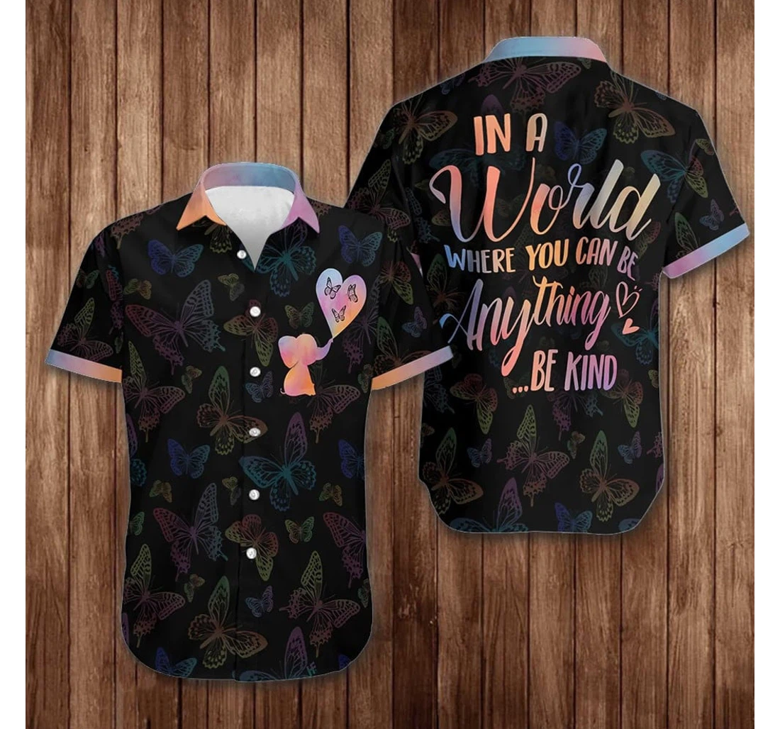 Personalized In A World Where You Can Be Anything Be Kind Butterfly Friends Gift Hawaiian Shirt, Button Up Aloha Shirt For Men, Women