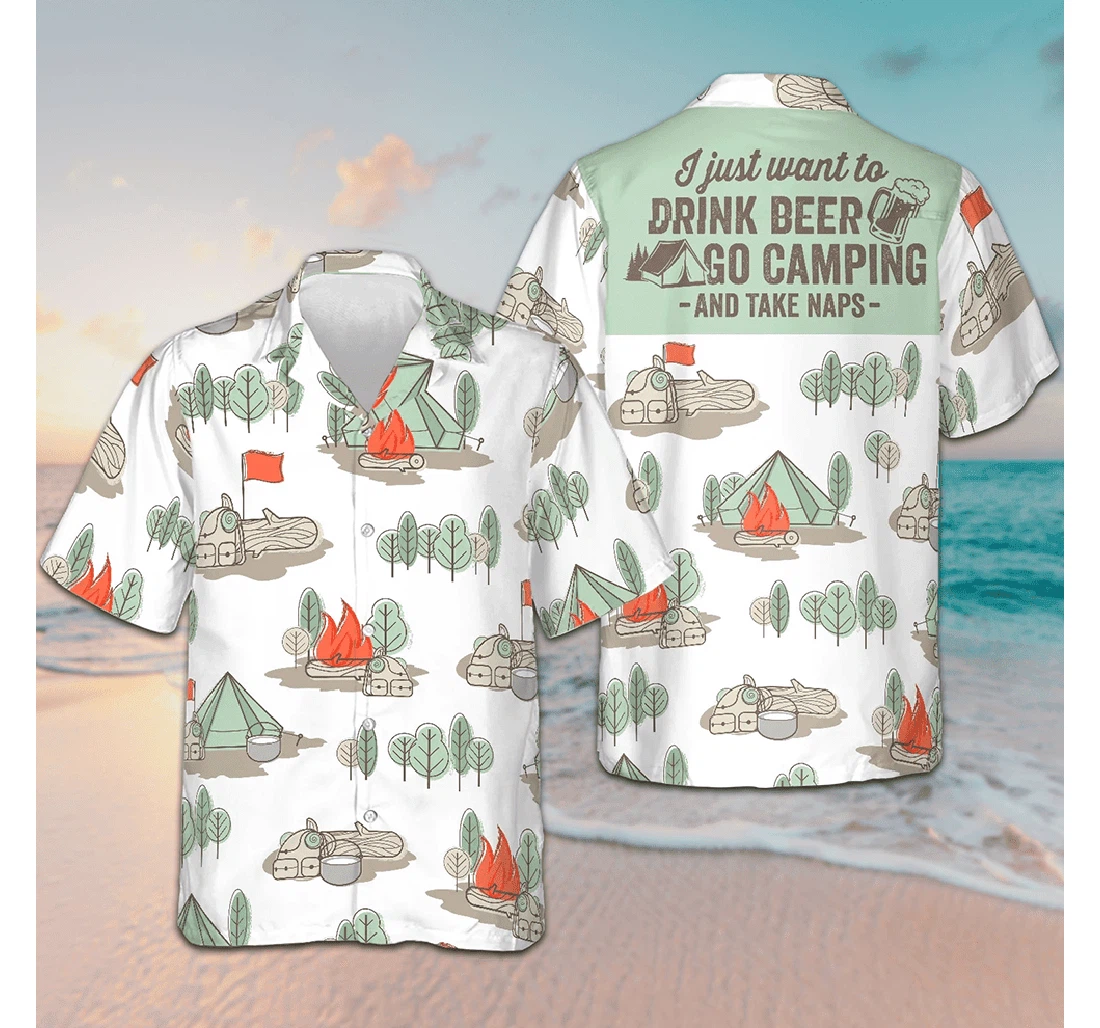 Personalized I Just Want Drink Beer Go Camping Cool Guys Hawaiian Shirt, Button Up Aloha Shirt For Men, Women