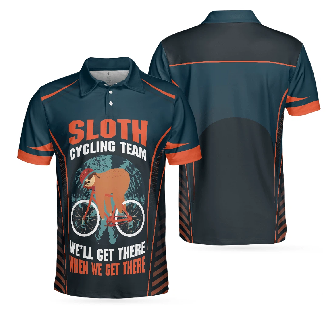 Personalized Cycling Sloth Cycling Team We'll Get There When We Get There Funny Cycling Perfect - Polo Shirt
