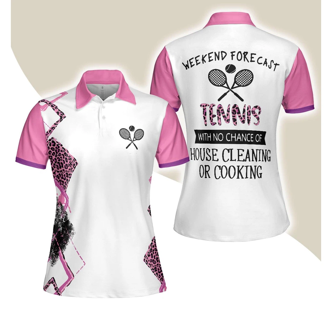 Personalized Tennis Tennis With No Chance Of House Cleaning Or Cooking Best Tennis Ladies Tennis Lovers - Polo Shirt