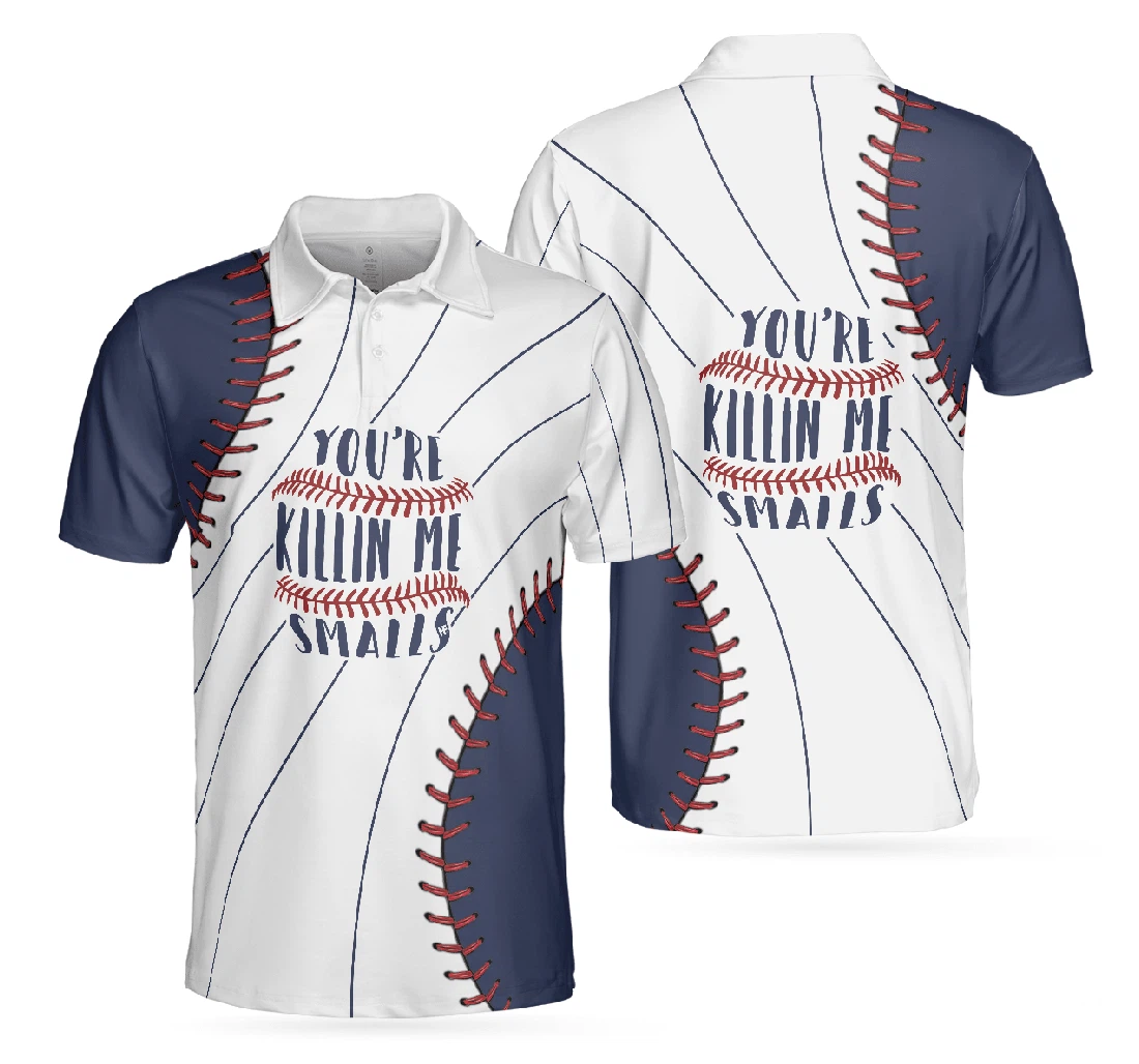 Personalized Baseball You're Killin Me Smalls Baseball Baseball Ball Print Perfect Baseball Lover - Polo Shirt