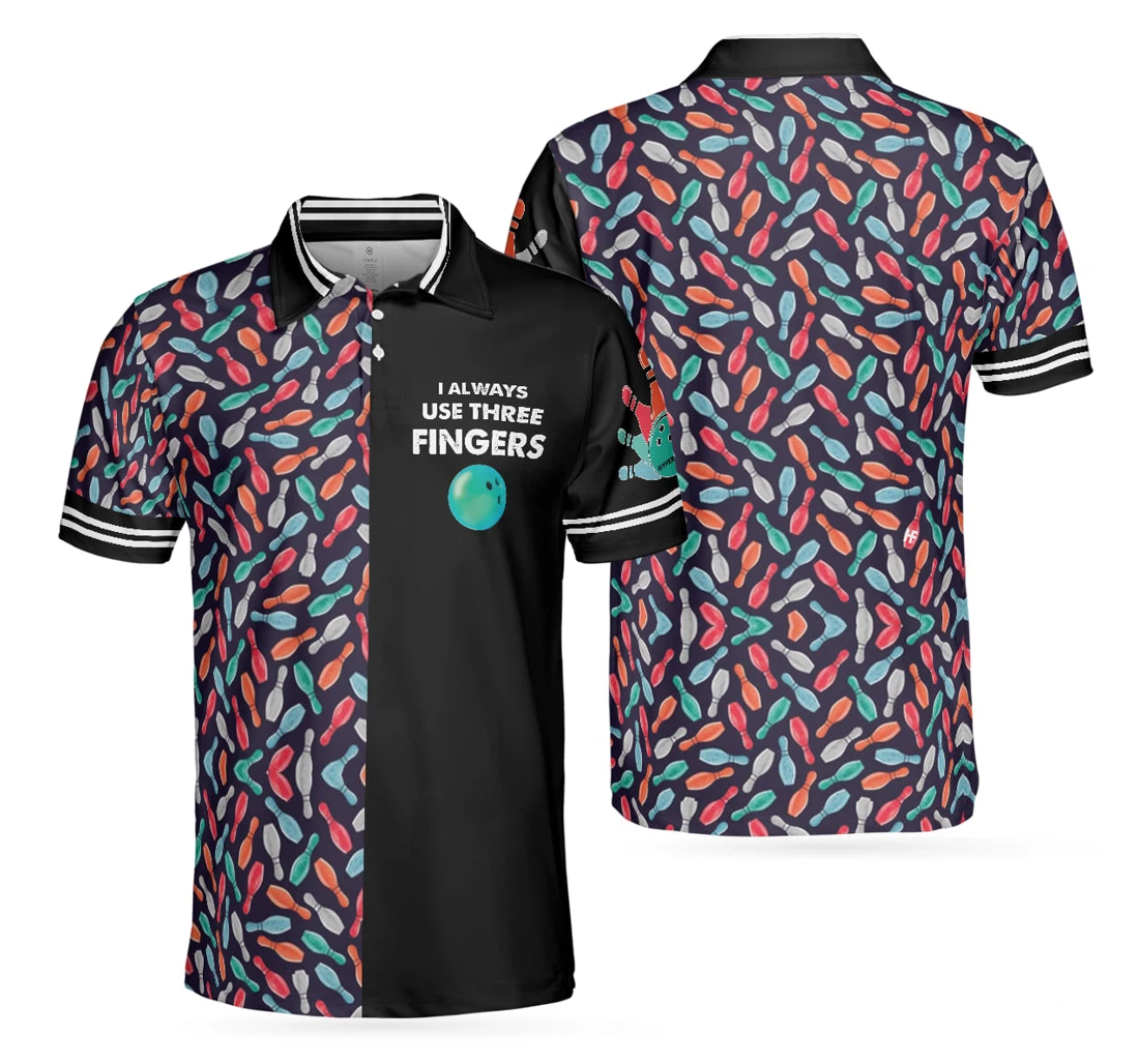 Personalized Bowling Ball Pattern I Always Use Three Fingers Bowling To Get Your Dad Father S Day - Polo Shirt