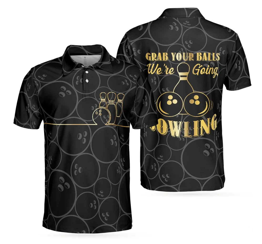 Personalized Grab Your Ball We Re Going Bowling To Get Your Dad Father S Day - Polo Shirt