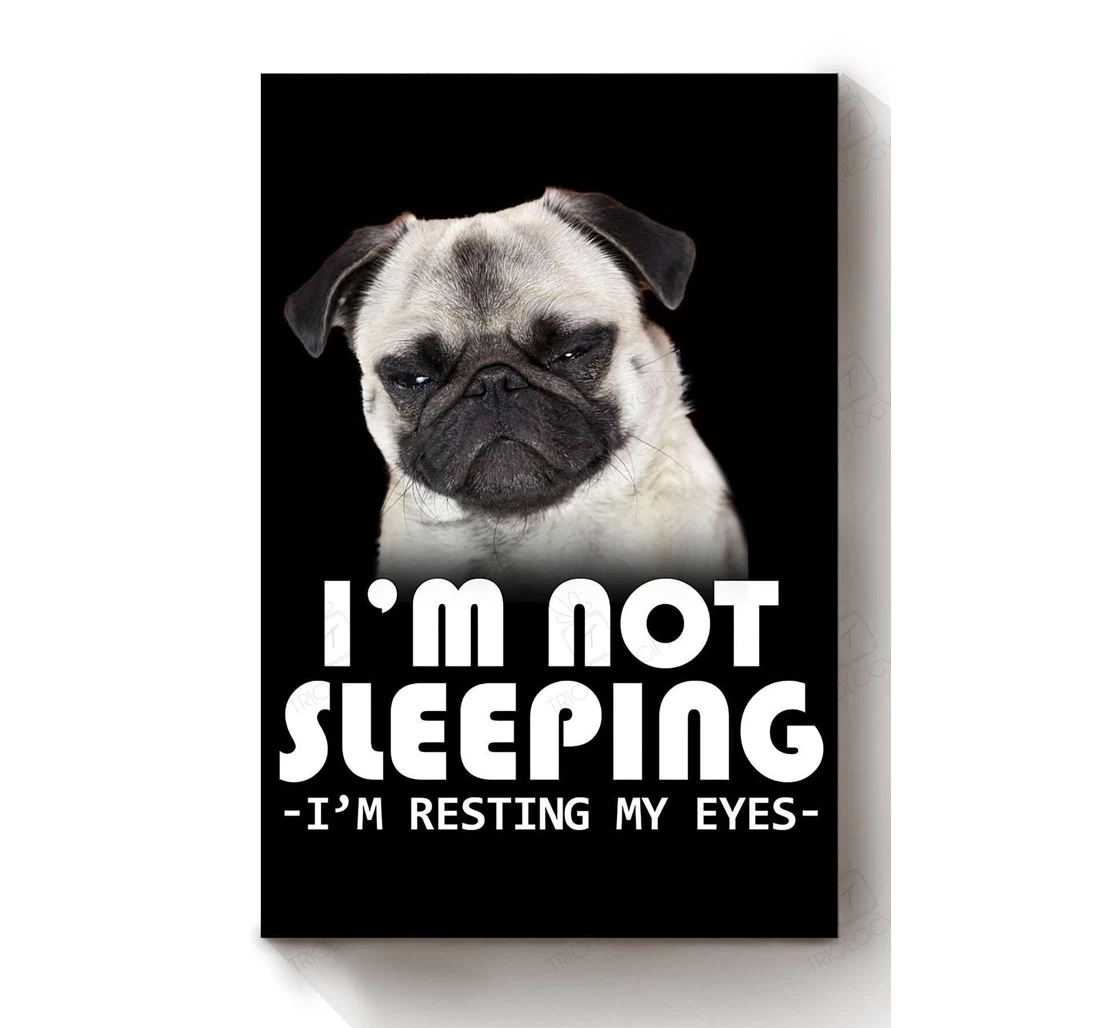 Poster, Canvas - Pug Funny I'm Not Sleeping Bff's Print Framed Wall Art