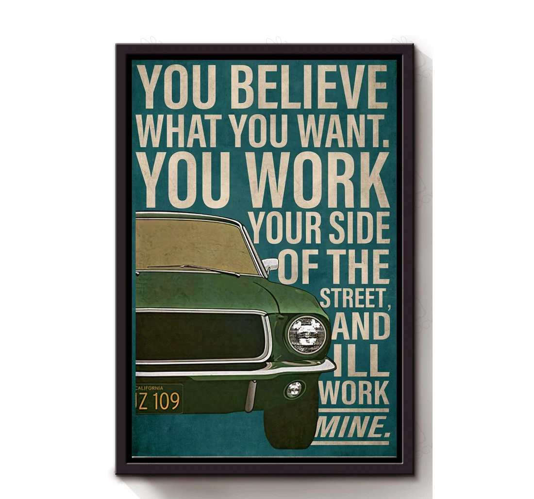 Poster, Canvas - You Believe What You Want Motivation Car Repair Shop S Print Framed Wall Art