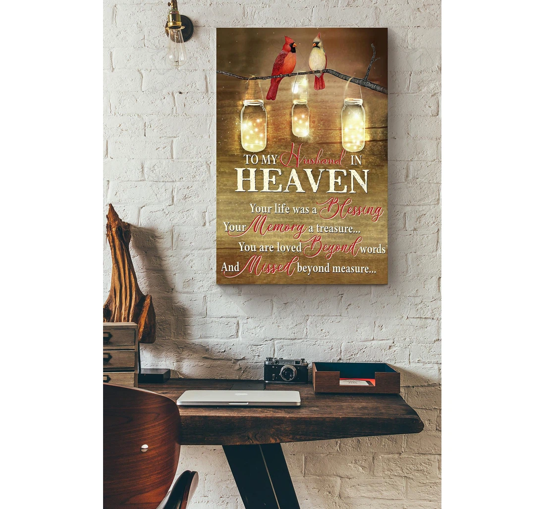 Poster, Canvas - Cardinal Birds To My Husband In Heaven Your Life Was A Blessing Ideas Idea S Print Framed Wall Art