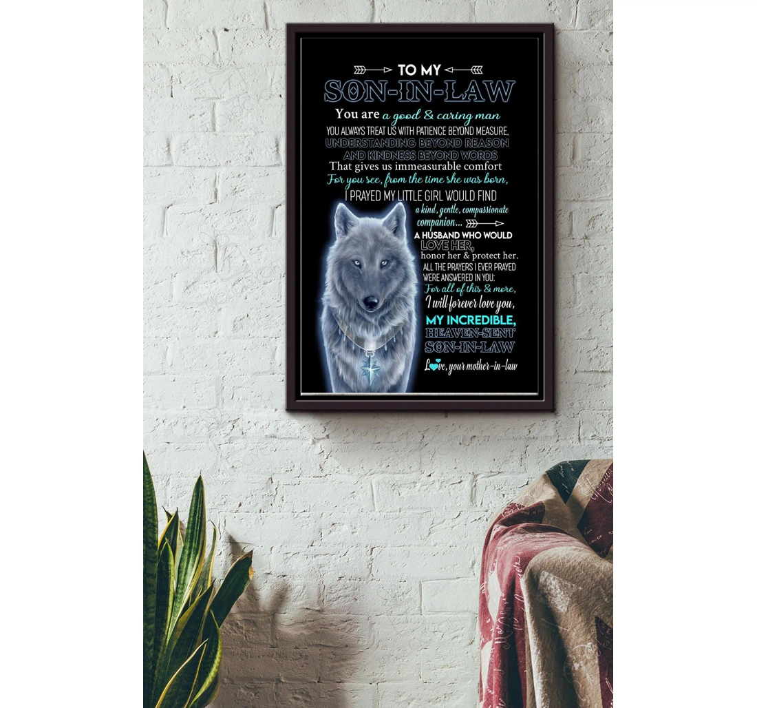 Poster, Canvas - To My Son In Law You Are A Good And Caring Man Wedding Aniversary Son In Law Matte S Print Framed Wall Art