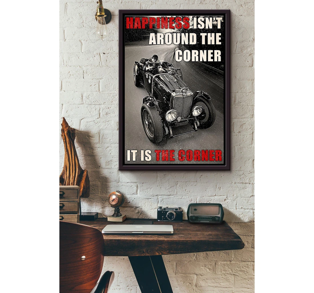 Poster, Canvas - Happiness Isnt Around The It Is The Car Racing Matte Print Framed Wall Art