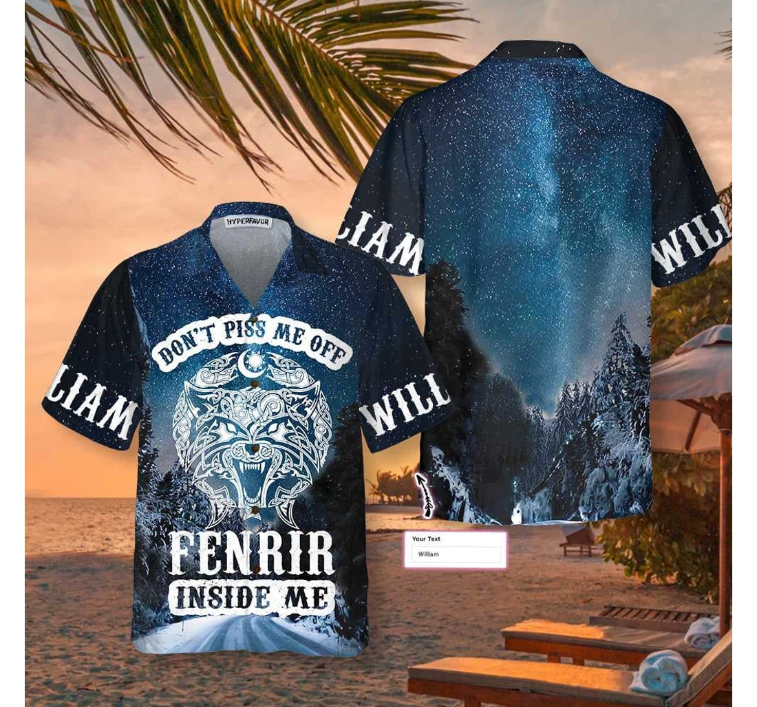 Personalized Don't Piss Me Off Fenrir Inside Me Custom Hoodifize Hawaiian Shirt, Button Up Aloha Shirt For Men, Women