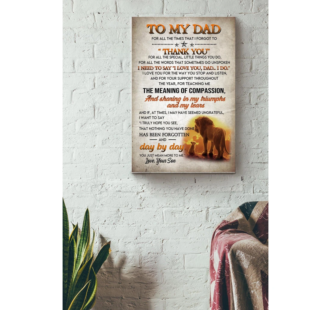 Poster, Canvas - To My Dad I Need To Say I Love You Father's Day Gallery Dad Father Papa Father's Gallery Idea S Print Framed Wall Art