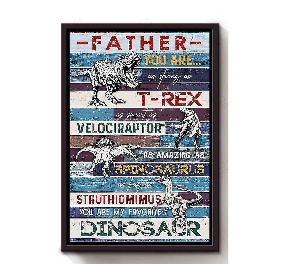 Poster, Canvas - Dinosaur Father Thankful From Children To Dad Father's Day Print Framed Wall Art