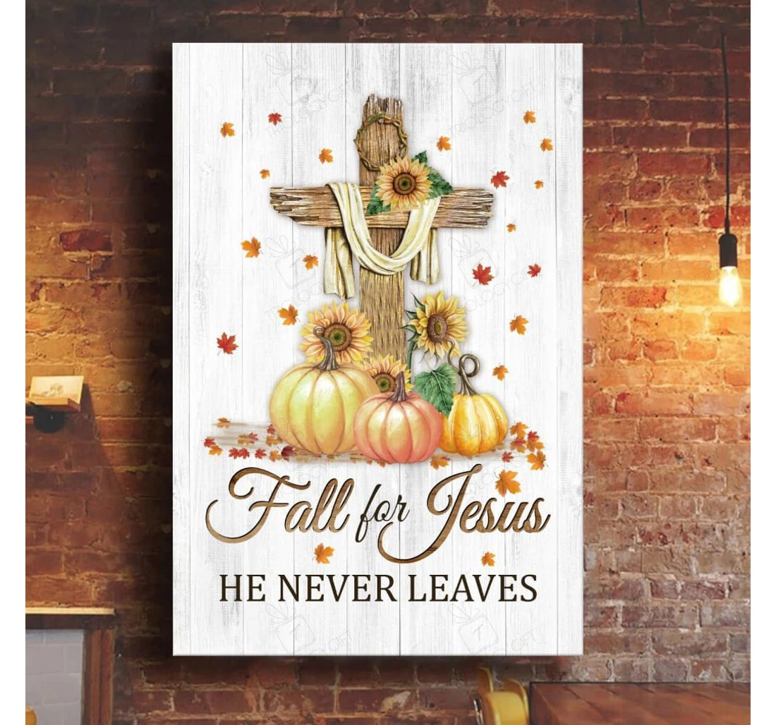 Poster, Canvas - Fall Jesus He Never Leaves Cross Pumpkin Gallery Idea Autumn Thanksgiving Print Framed Wall Art