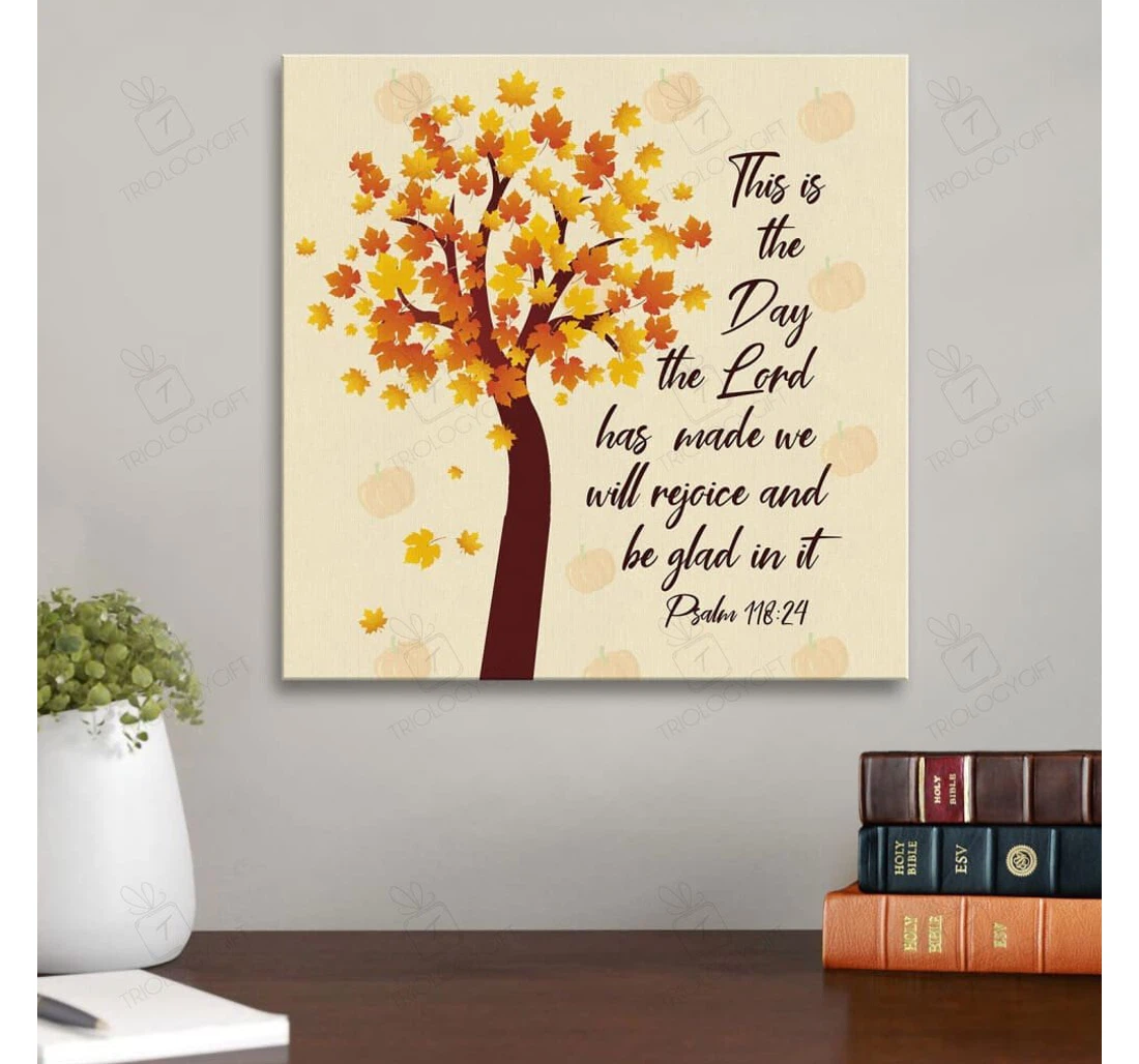 Poster, Canvas - This Is The Day The Lord Has Made Psalm Nkjv Thanksgiving Square Frames Print Framed Wall Art