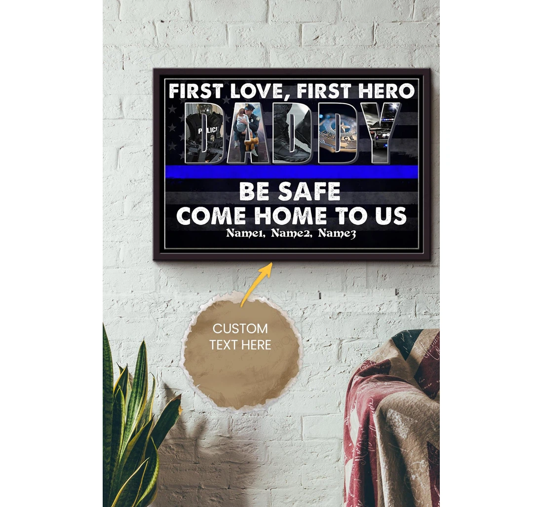 Poster, Canvas - Police Dad Be Safe Father's Day Personalized Father Daddy Dad Father's Day Papa Matte S Print Framed Wall Art