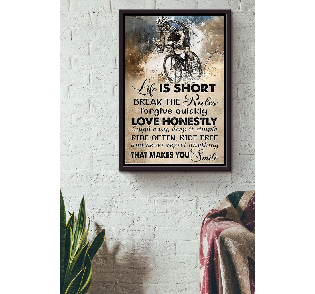 Poster, Canvas - Cycling Life Is Short Break The Rules Sport Male Father Fathers Day Boys Day Athletes Sportman Sportwoman Sport Lover Cycling Lover Matte S Print Framed Wall Art