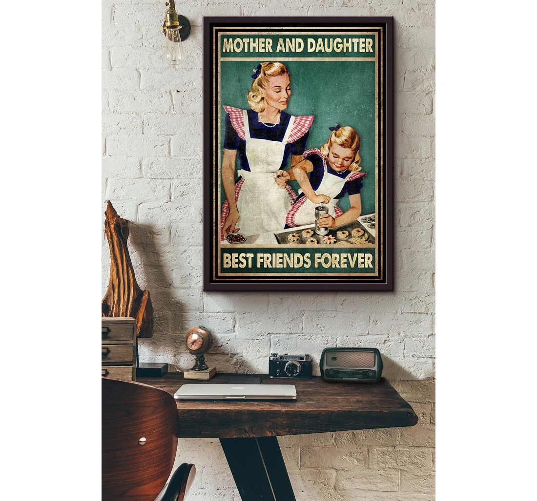 Poster, Canvas - Mother And Daughter Best Friend Forever Baking Cookies Matte Print Framed Wall Art