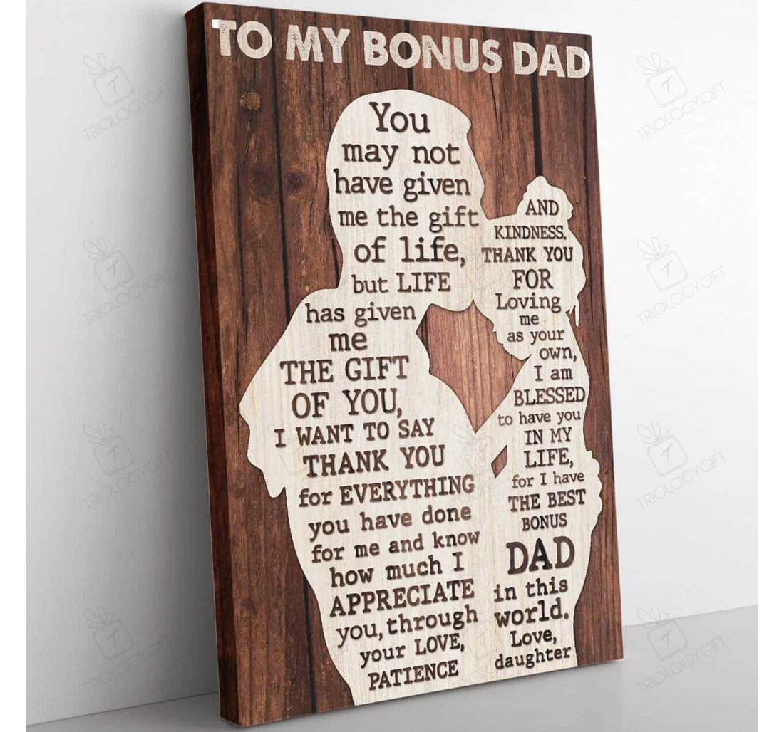 Poster, Canvas - I Appreciate You Through Your Love Patience Kindness To My Bonus Dad From Daughter Ideas S Print Framed Wall Art
