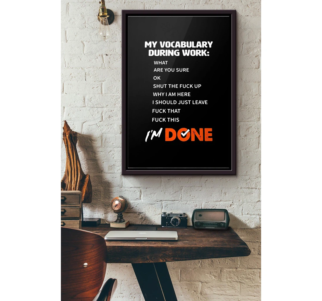 Poster, Canvas - My Vocabulary During Work Shirt Matte Print Framed Wall Art