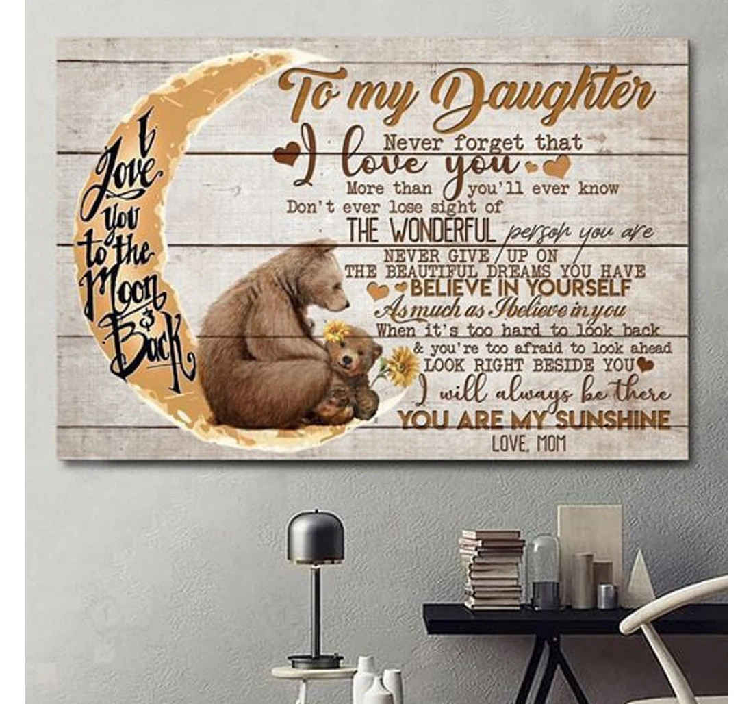 Poster, Canvas - Mama Bear To My Daughter I Love You To The Moon And Back Matte Gallery Canvas Idea S Print Framed Wall Art
