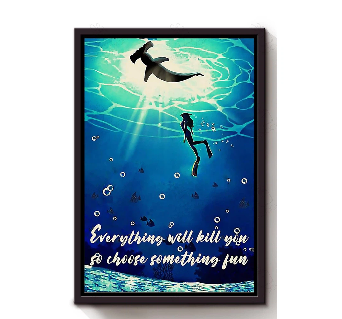Poster, Canvas - Scuba Diving Choose Something Fun Scuba Diving Adventure Sport S Print Framed Wall Art