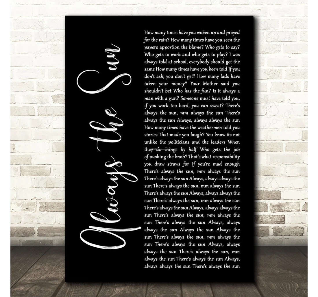 Poster, Canvas - The Stranglers Always The Sun Black Script Song Lyric Personalised Lyrics Custom Print Framed Wall Art